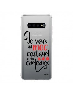 Coque Samsung S10 Je veux un mec costaud et des cadeaux...