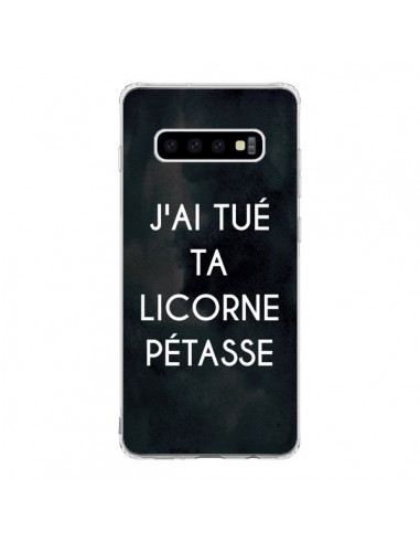 Coque Samsung S10 J'ai tué ta Licorne Pétasse - Maryline Cazenave