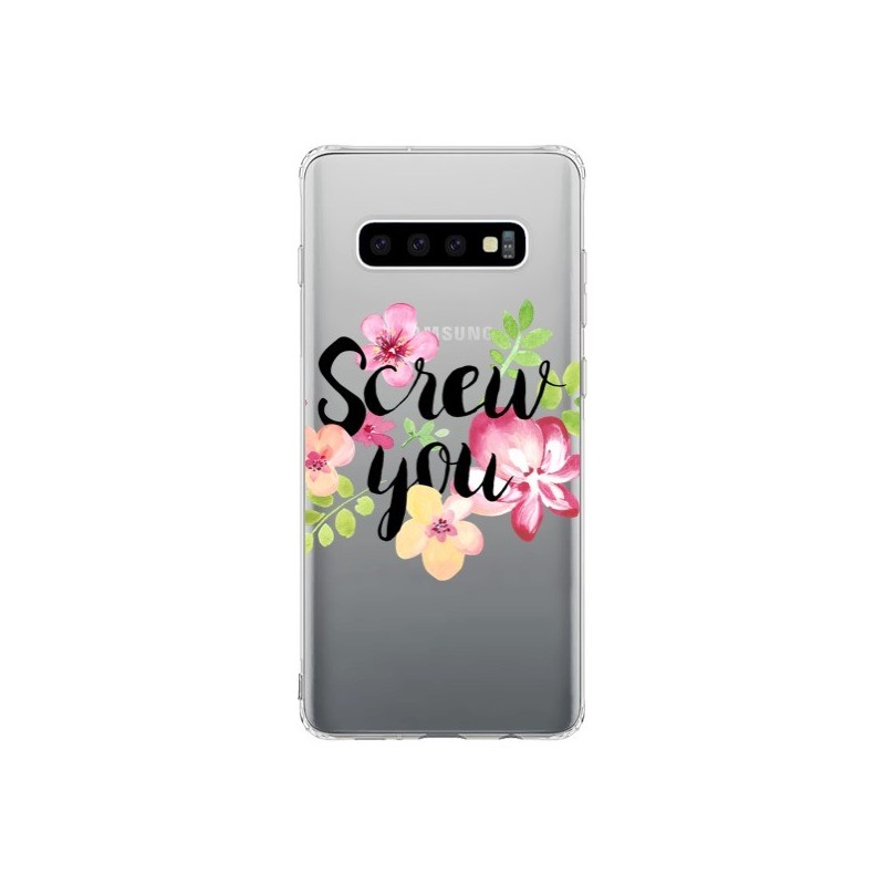 Coque Samsung S10 Screw you Flower Fleur Transparente - Maryline Cazenave