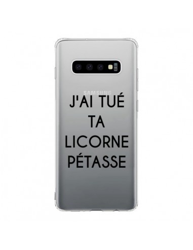 Coque Samsung S10 Tué Licorne Pétasse Transparente - Maryline Cazenave