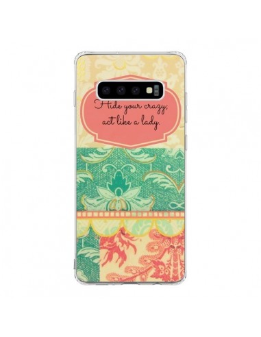 Coque Samsung S10 Hide your Crazy, Act Like a Lady - R Delean