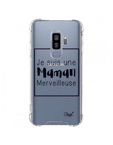 Coque Samsung S9 Plus Je suis une Maman Merveilleuse Transparente - Chapo