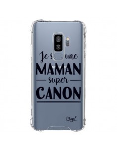 Coque Samsung S9 Plus Je suis une Maman super Canon...