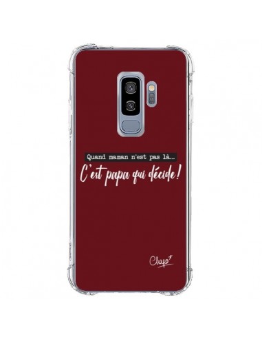 Coque Samsung S9 Plus C'est Papa qui Décide Rouge Bordeaux - Chapo