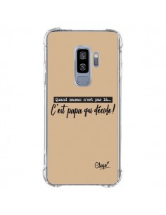 Coque Samsung S9 Plus C'est Papa qui Décide Beige - Chapo