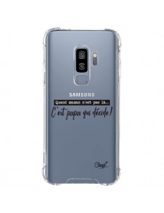 Coque Samsung S9 Plus C'est Papa qui Décide Transparente...