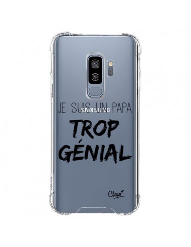Coque Samsung S9 Plus Je suis un Papa trop Génial Transparente - Chapo