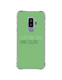 Coque Samsung S9 Plus I don't make sense, I make Dollars,...