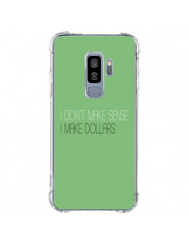 Coque Samsung S9 Plus I don't make sense, I make Dollars, vert - Shop Gasoline