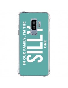 Coque Samsung S9 Plus In our family i'm the Silly one -...