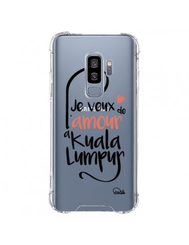 Coque Samsung S9 Plus Je veux de l'amour à Kuala Lumpur Transparente - Lolo Santo