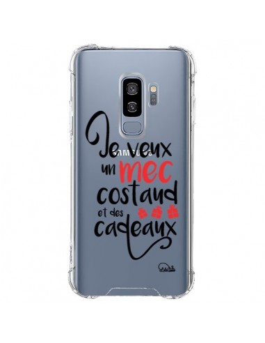 Coque Samsung S9 Plus Je veux un mec costaud et des cadeaux Transparente - Lolo Santo