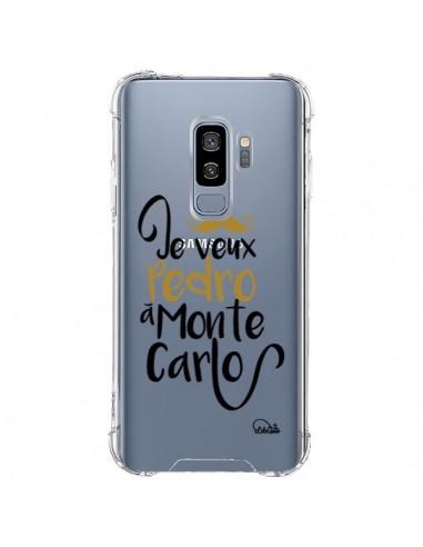 Coque Samsung S9 Plus Je veux Pedro à Monte Carlo Transparente - Lolo Santo