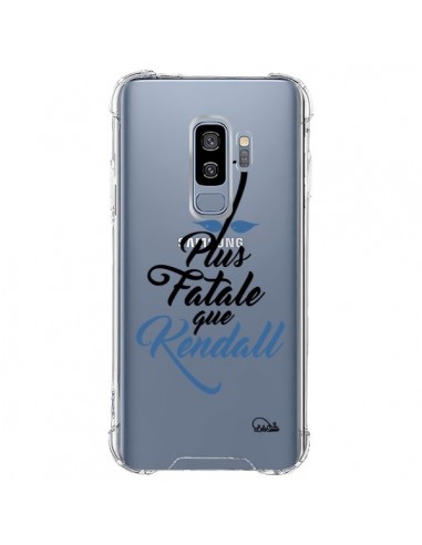 Coque Samsung S9 Plus Plus Fatale que Kendall Transparente - Lolo Santo