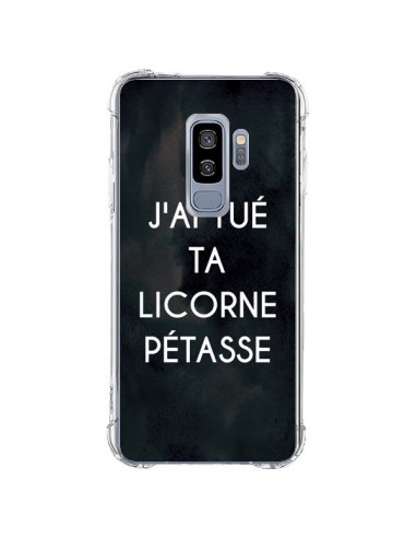 Coque Samsung S9 Plus J'ai tué ta Licorne Pétasse - Maryline Cazenave