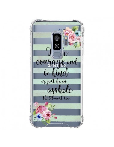 Coque Samsung S9 Plus Courage, Kind, Asshole Transparente - Maryline Cazenave