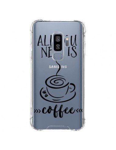 Coque Samsung S9 Plus All you need is coffee Transparente - Sylvia Cook