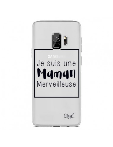 Coque Samsung S9 Je suis une Maman Merveilleuse Transparente - Chapo