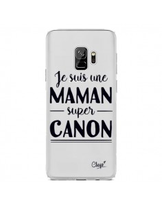 Coque Samsung S9 Je suis une Maman super Canon...