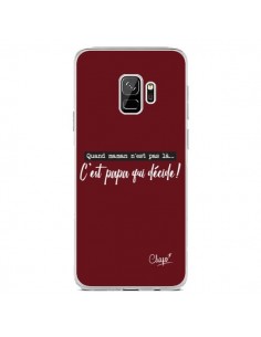 Coque Samsung S9 C'est Papa qui Décide Rouge Bordeaux -...