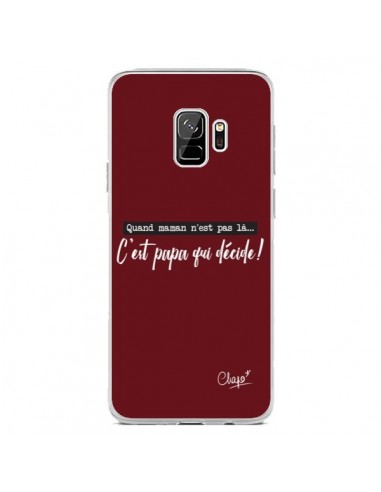 Coque Samsung S9 C'est Papa qui Décide Rouge Bordeaux - Chapo