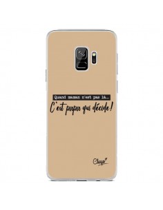 Coque Samsung S9 C'est Papa qui Décide Beige - Chapo