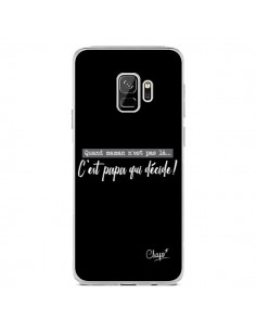 Coque Samsung S9 C'est Papa qui Décide Noir - Chapo