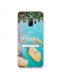Coque Samsung S9 Follow your dreams Suis tes rêves...