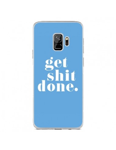 Coque Samsung S9 Get Shit Done Bleu - Shop Gasoline