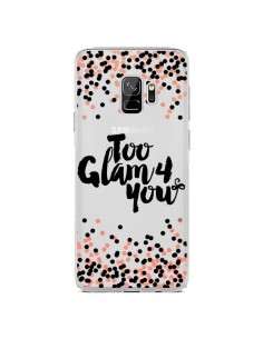 Coque Samsung S9 Too Glamour 4 you Trop Glamour pour Toi...