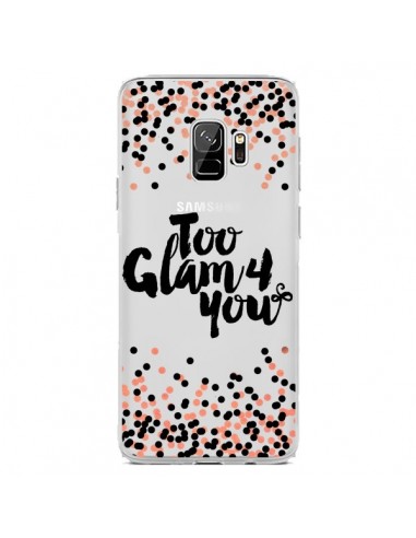 Coque Samsung S9 Too Glamour 4 you Trop Glamour pour Toi Transparente - Ebi Emporium