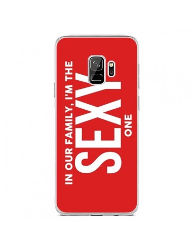Coque Samsung S9 In our family i'm the Sexy one...