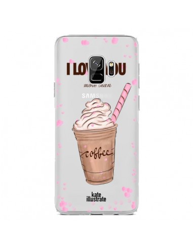 Coque Samsung S9 I love you More Than Coffee Glace Amour Transparente - kateillustrate