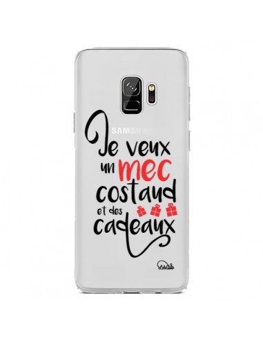 Coque Samsung S9 Je veux un mec costaud et des cadeaux Transparente - Lolo Santo