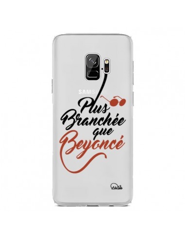 Coque Samsung S9 Plus Branchée que Beyoncé Transparente - Lolo Santo