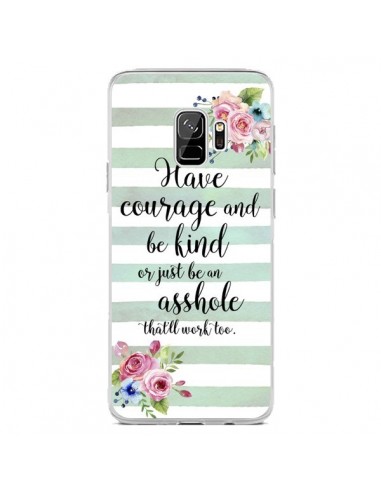 Coque Samsung S9 Courage, Kind, Asshole - Maryline Cazenave