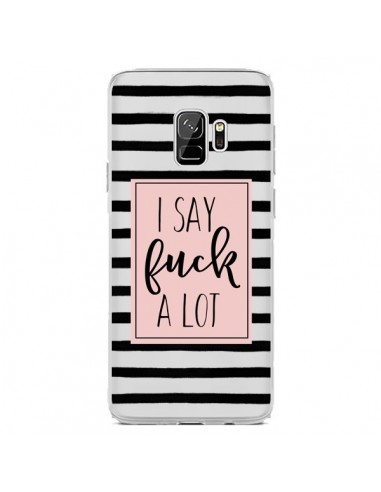 Coque Samsung S9 I Say Fuck A Lot Transparente - Maryline Cazenave
