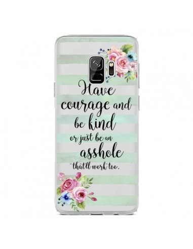 Coque Samsung S9 Courage, Kind, Asshole Transparente - Maryline Cazenave