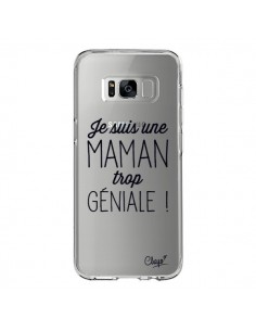 Coque Samsung S8 Je suis une Maman trop Géniale...