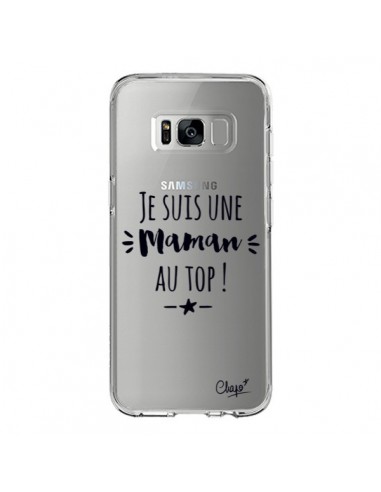 Coque Samsung S8 Je suis une Maman au Top Transparente - Chapo