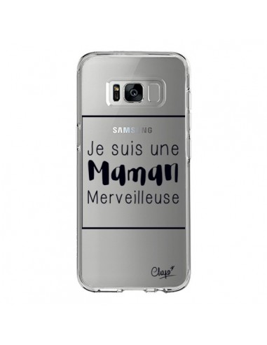 Coque Samsung S8 Je suis une Maman Merveilleuse Transparente - Chapo