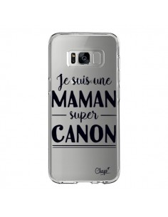 Coque Samsung S8 Je suis une Maman super Canon...