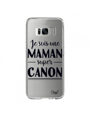 Coque Samsung S8 Je suis une Maman super Canon Transparente - Chapo
