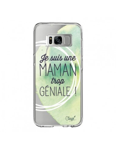 Coque Samsung S8 Je suis une Maman trop Géniale Vert Transparente - Chapo