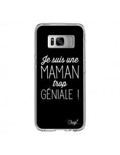 Coque Samsung S8 Je suis une Maman trop Géniale - Chapo