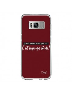 Coque Samsung S8 C'est Papa qui Décide Rouge Bordeaux -...