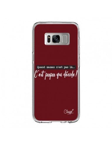 Coque Samsung S8 C'est Papa qui Décide Rouge Bordeaux - Chapo