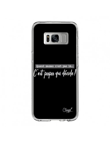 Coque Samsung S8 C'est Papa qui Décide Noir - Chapo