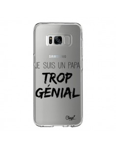 Coque Samsung S8 Je suis un Papa trop Génial Transparente...