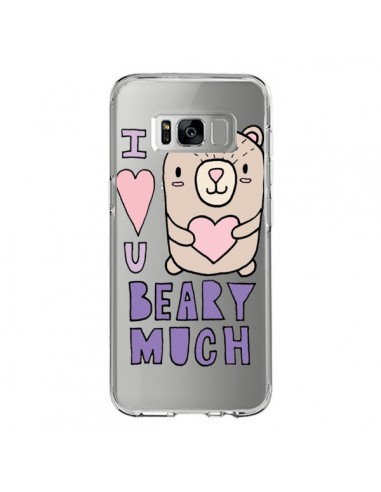 Coque Samsung S8 I Love You Beary Much Nounours Transparente - Claudia Ramos